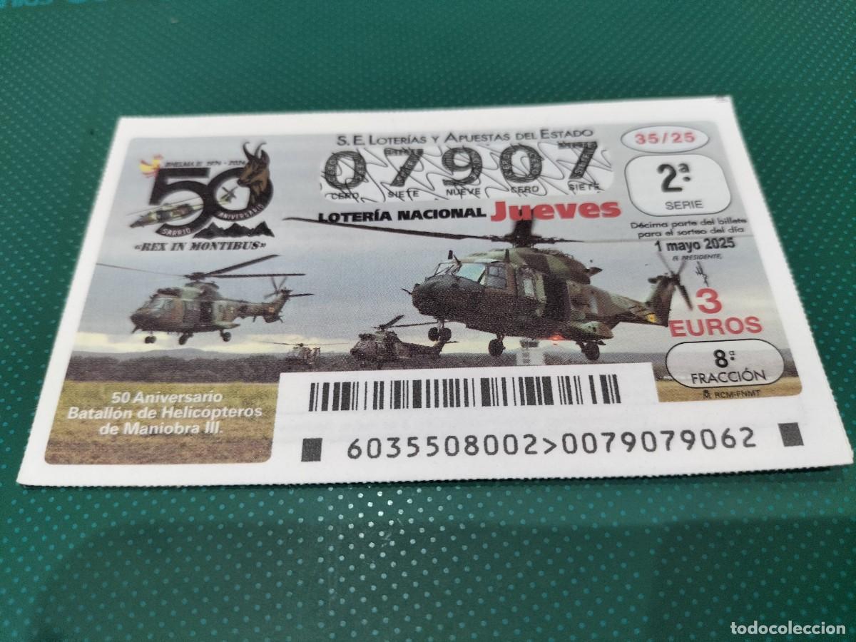 Lotaria Nacional: 1 DECIMO LOTERIA NACIONAL JUEVES 1 MAYO 2025 35/25 AVIONES ANIVERSARIO BATALLON MILITAR HELICOPTEROS