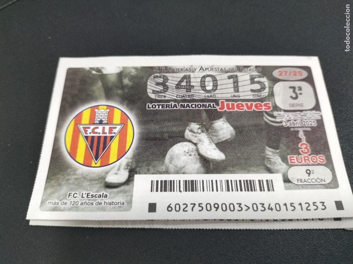 Nationale spanische Lotterie: 1 DECIMO LOTER&Iacute;A JUEVES 3 ABRIL 2025 27/25 - FUTBOL F.C L'ESCALA - GIRONA ( MAS DE 120 A&Ntilde;OS