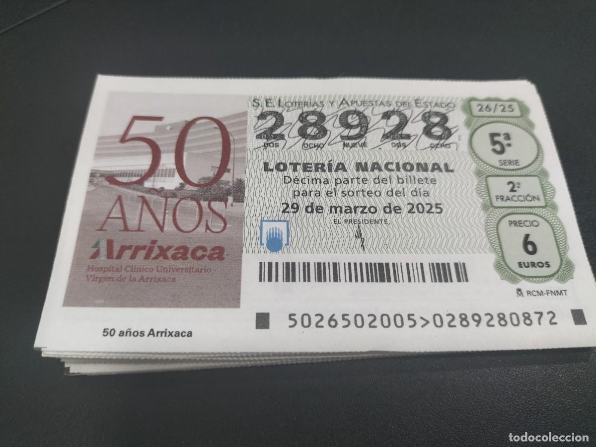 National Spanish Lottery: 1 DECIMO LOTER&Iacute;A SABADO 29 MARZO 2025 26/25 - MURCIA ( HOSPITAL ARRIXACA 50 A&Ntilde;OS- BARRIO EL PALMAR