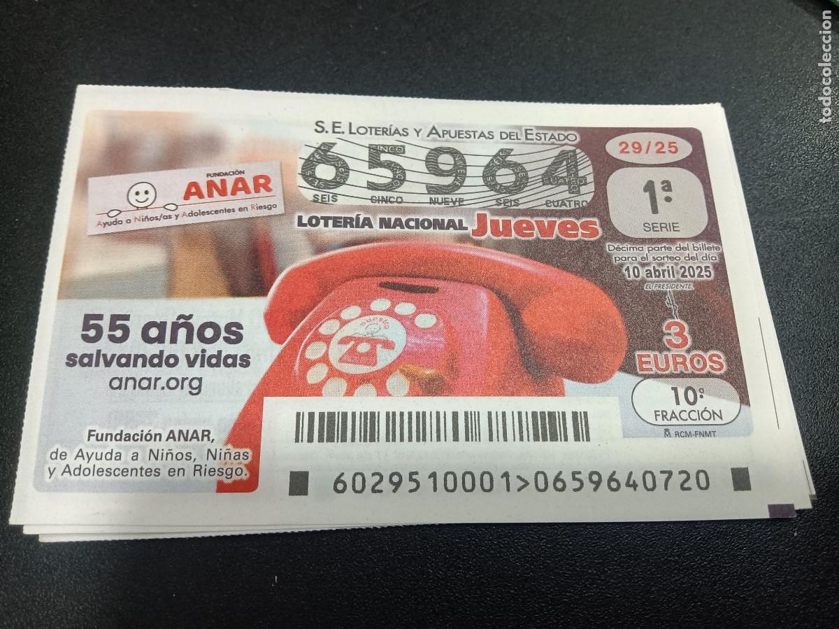 National Spanish Lottery: 1 DECIMO LOTERIA NACIONAL JUEVES 10 ABRIL 2025 - 29/25 FUNDACION ANAR 55 A&Ntilde;OS SALVANDO VIDAS