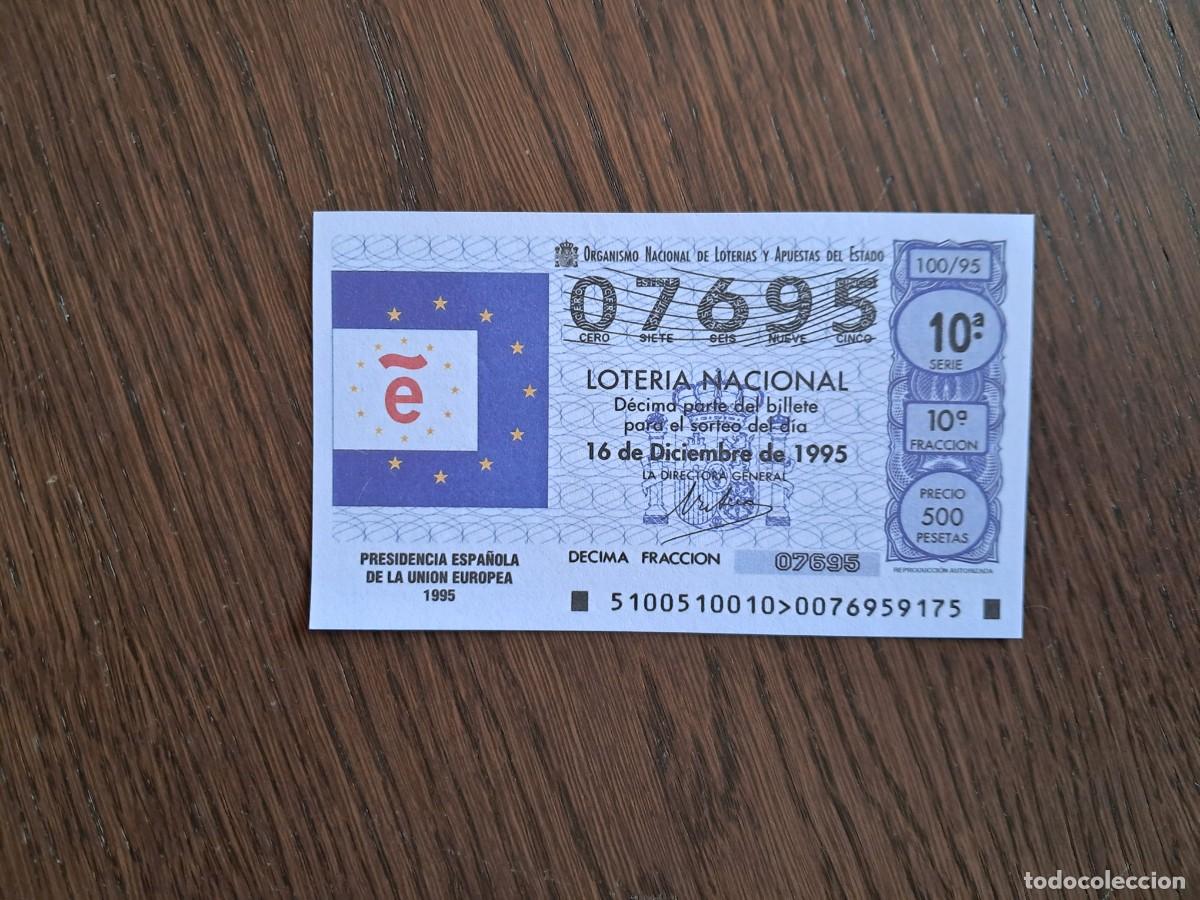 National Spanish Lottery: d&eacute;cimo loter&iacute;a nacional de d&iacute;a 16-12-95, presidencia espa&ntilde;ola de la uni&oacute;n europea 1995. 100/95.