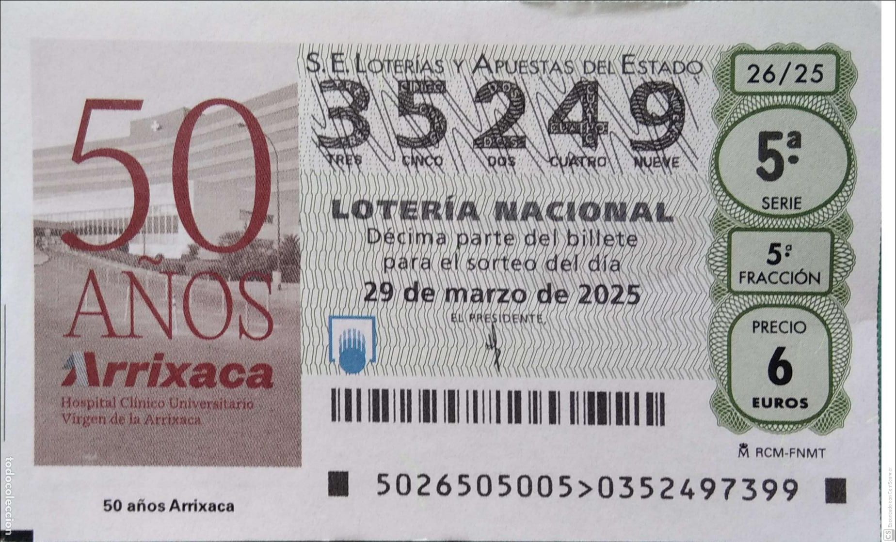 Lotaria Nacional: Espa&ntilde;a. Loter&iacute;a. 2025. Sorteo: 26 50 A&ntilde;os de Arrixaca. Hospital Cl&iacute;nico Universitario. Fecha: 29 ma