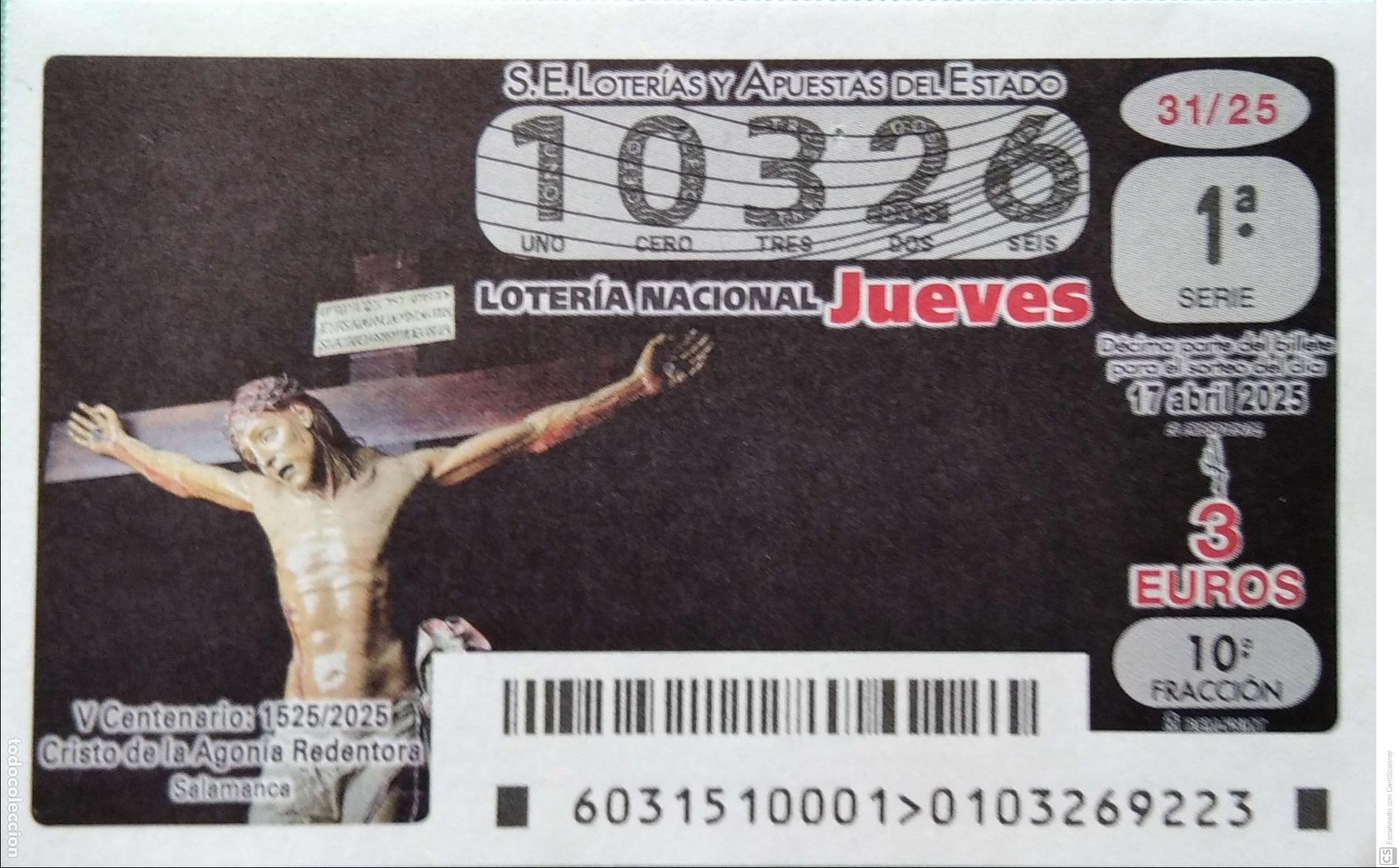 Lotaria Nacional: Espa&ntilde;a. Loter&iacute;a. 2025. Sorteo: 31 Salamanca: V Centenario Cristo de la Agon&iacute;a Redentora. Fecha: 17