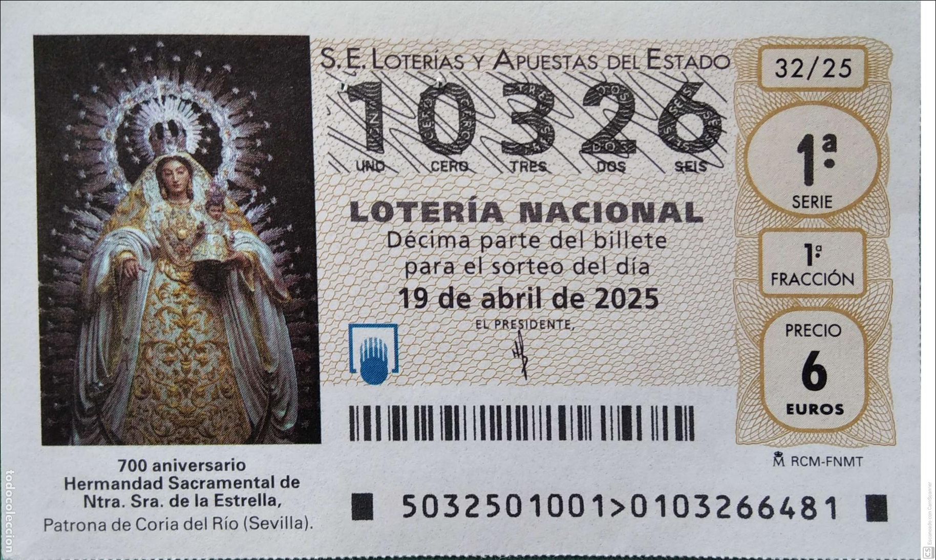 Lotaria Nacional: Espa&ntilde;a. Loter&iacute;a. 2025. Sorteo: 32 Patrona de Coria del R&iacute;o (Sevilla). Hermandad Sacramental de Ntra