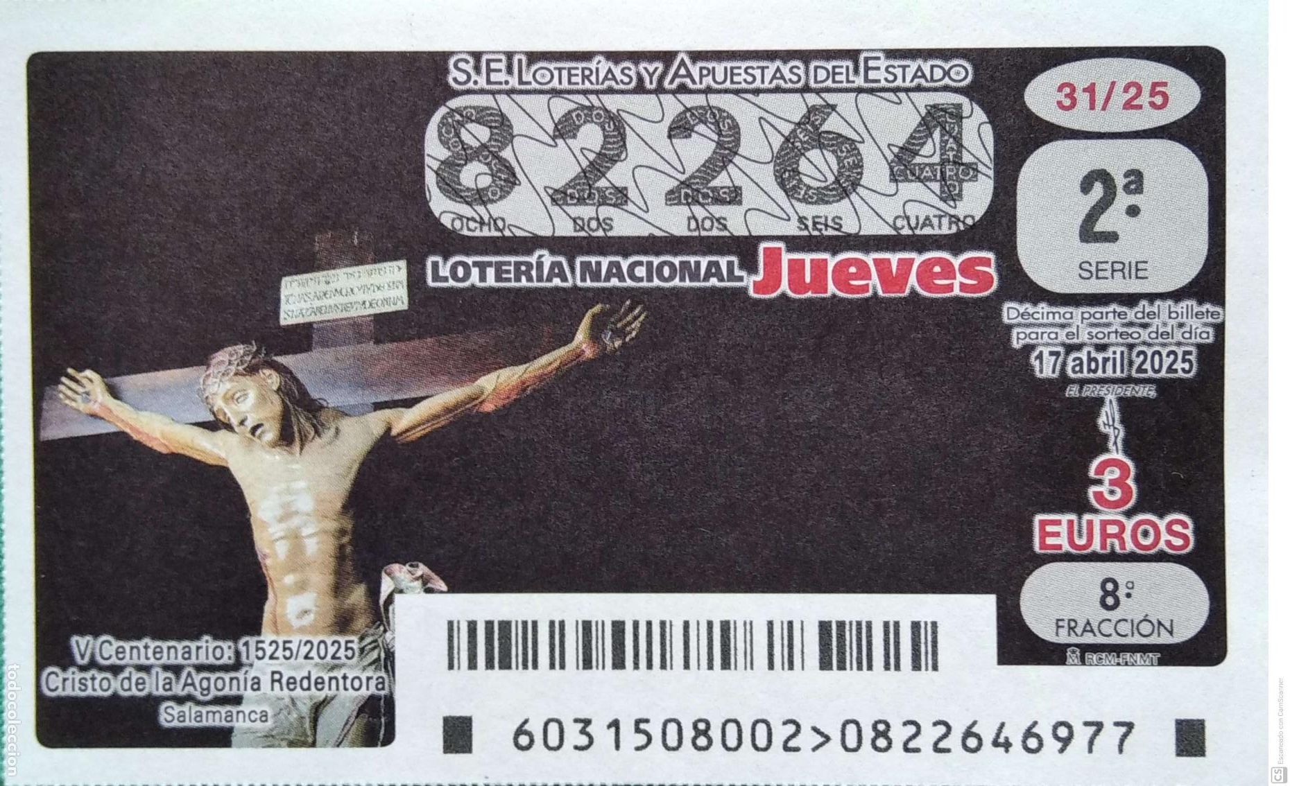 Lotaria Nacional: Espa&ntilde;a. Loter&iacute;a. 2025. Sorteo: 31 Salamanca: V Centenario Cristo de la Agon&iacute;a Redentora. Fecha: 17