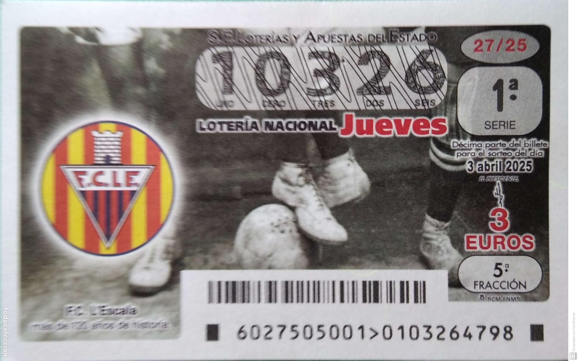 Lotaria Nacional: Espa&ntilde;a. Loter&iacute;a. 2025. Sorteo: 27 F.C. L'Escala, m&aacute;s de 120 a&ntilde;os de historia. Fecha: 3 abril.