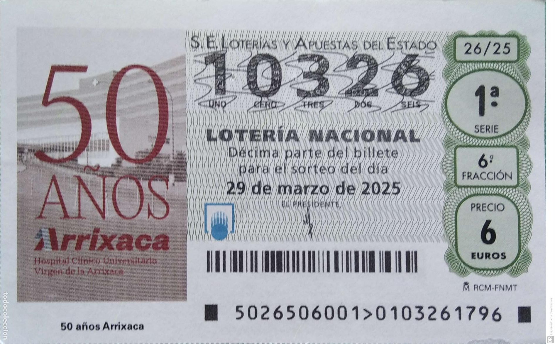 Lotaria Nacional: Espa&ntilde;a. Loter&iacute;a. 2025. Sorteo: 26 50 A&ntilde;os de Arrixaca. Hospital Cl&iacute;nico Universitario. Fecha: 29 ma
