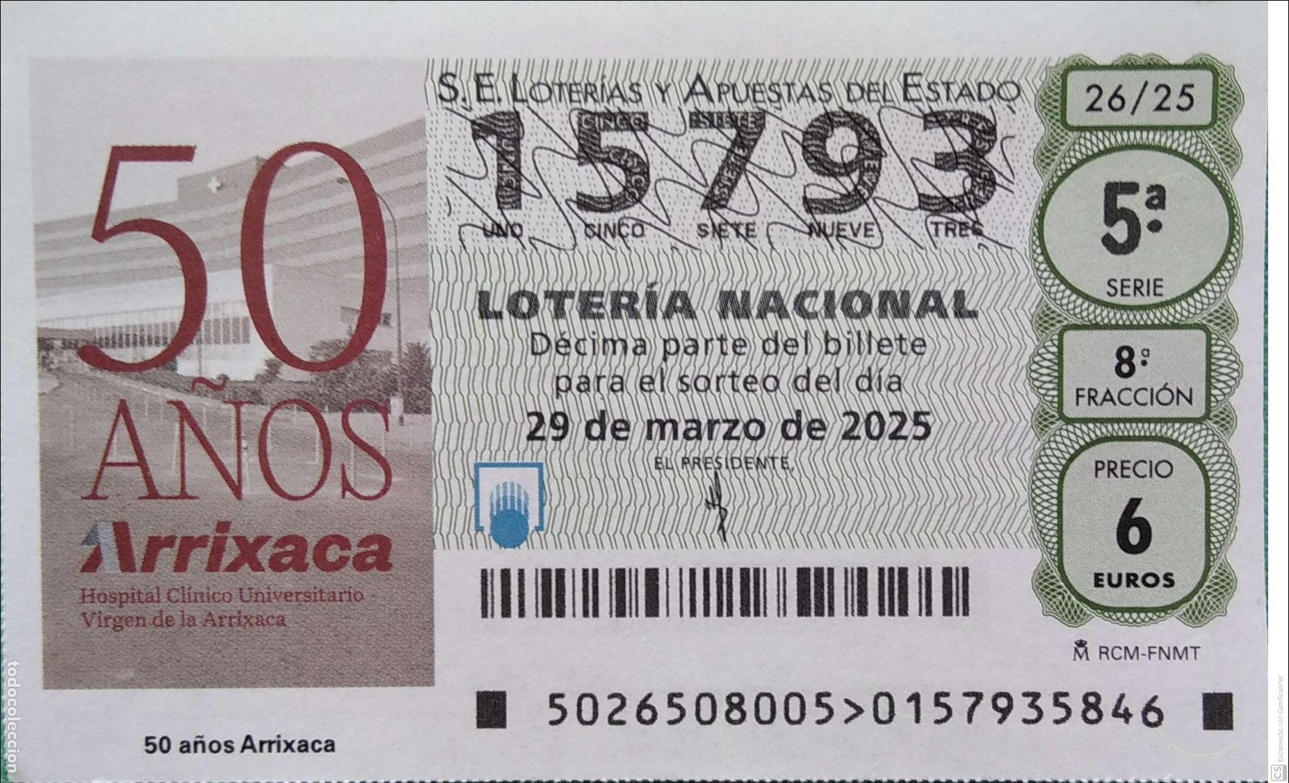Lotaria Nacional: Espa&ntilde;a. Loter&iacute;a. 2025. Sorteo: 26 50 A&ntilde;os de Arrixaca. Hospital Cl&iacute;nico Universitario. Fecha: 29 ma