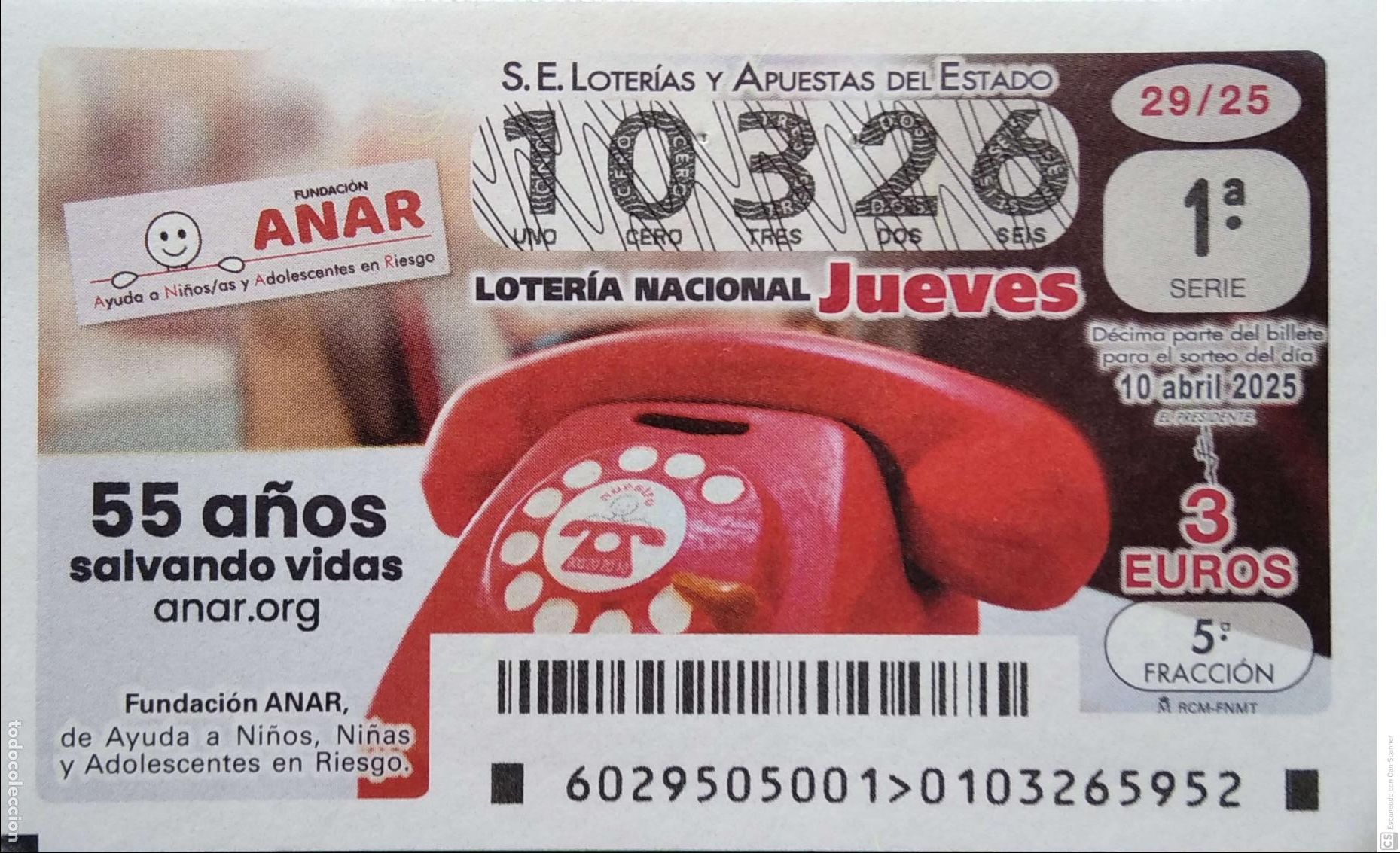 Lotaria Nacional: Espa&ntilde;a. Loter&iacute;a. 2025. Sorteo: 29 Fundaci&oacute;n ANAR, 50 a&ntilde;os salvando vidas. Fecha: 10 abril.
