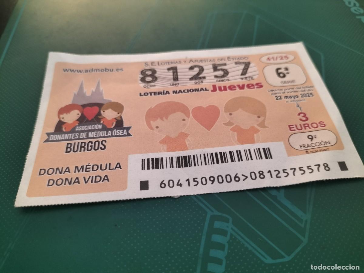 Nationale spanische Lotterie: 1 DECIMO LOTERIA NACIONAL JUEVES 22 MAYO 2025 - 41/25 BURGOS ( ASOCIACI&Oacute;N DONANTES MEDULA