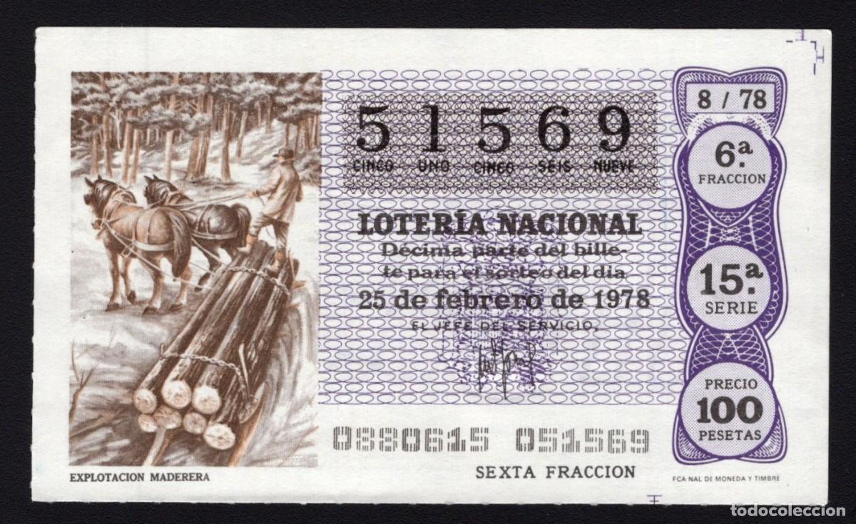 National Spanish Lottery: L. Nacional 25 Febrero de 1978. Explotaci&oacute;n Maderera. N&ordm; 51569. Adm&oacute;n 98 Madrid. Desaparecida.