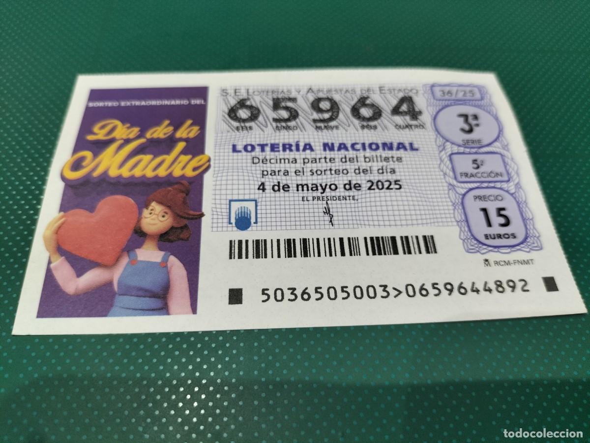 National Spanish Lottery: 1 DECIMO LOTERIA NACIONAL SABADO 4 MAYO 2025 36/25 - DIA DE LA MADRE SORTEO EXTRAORDINARIO