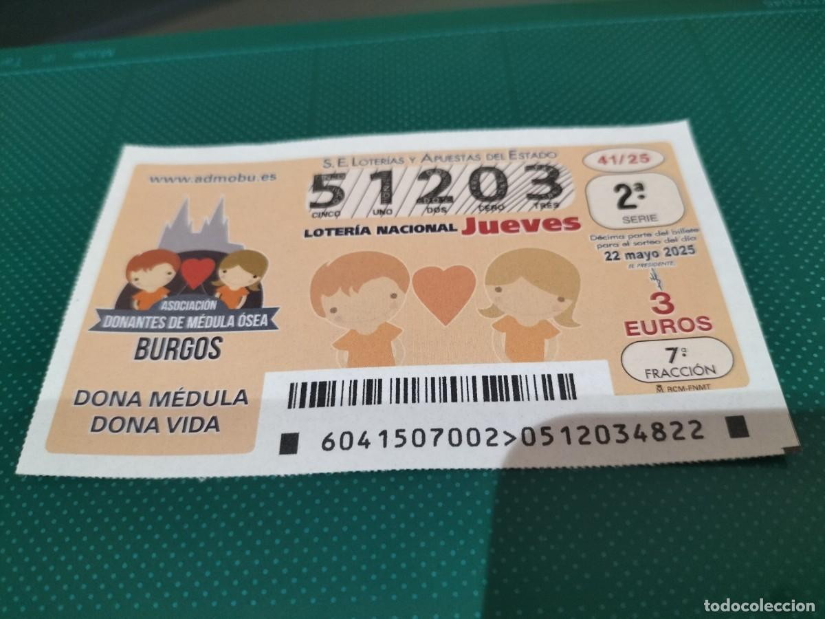 Nationale spanische Lotterie: 1 DECIMO LOTERIA NACIONAL JUEVES 22 MAYO 2025 - 41/25 BURGOS ( ASOCIACI&Oacute;N DONANTES MEDULA