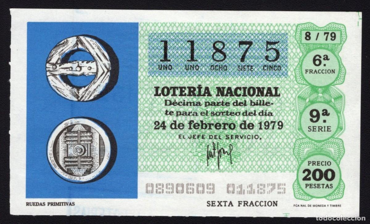 National Spanish Lottery: L. Nacional 24 Febrero 1979. Ruedas Primitivas. N&ordm; 11875. Adm&oacute;n. 152 El Pardo. Madrid. Desaparecida.