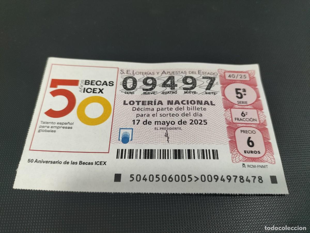 National Spanish Lottery: 1 D&Eacute;CIMO LOTER&Iacute;A S&Aacute;BADO 17 MAYO 2025 - 40/25 - BECAS ICEX TALENTO ESPA&Ntilde;OL PARA EMPRESAS GLOBALES