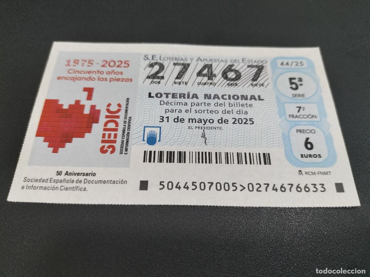 Nationale spanische Lotterie: 1 DECIMO LOTERIA NACIONAL SABADO 31 MAYO 2025 - 44/25 SOCIEDAD DOCUMENTACI&Oacute;N INFORMACI&Oacute;N CIENT&Iacute;FICA