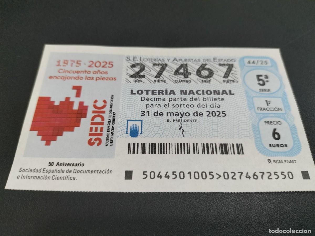 Nationale spanische Lotterie: 1 DECIMO LOTERIA NACIONAL SABADO 31 MAYO 2025 - 44/25 SOCIEDAD DOCUMENTACI&Oacute;N INFORMACI&Oacute;N CIENT&Iacute;FICA