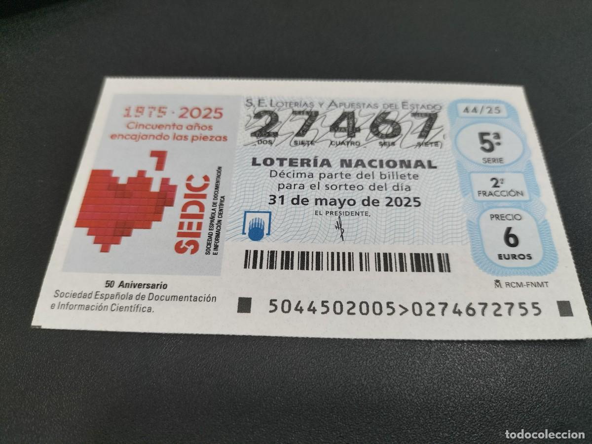 Nationale spanische Lotterie: 1 DECIMO LOTERIA NACIONAL SABADO 31 MAYO 2025 - 44/25 SOCIEDAD DOCUMENTACI&Oacute;N INFORMACI&Oacute;N CIENT&Iacute;FICA