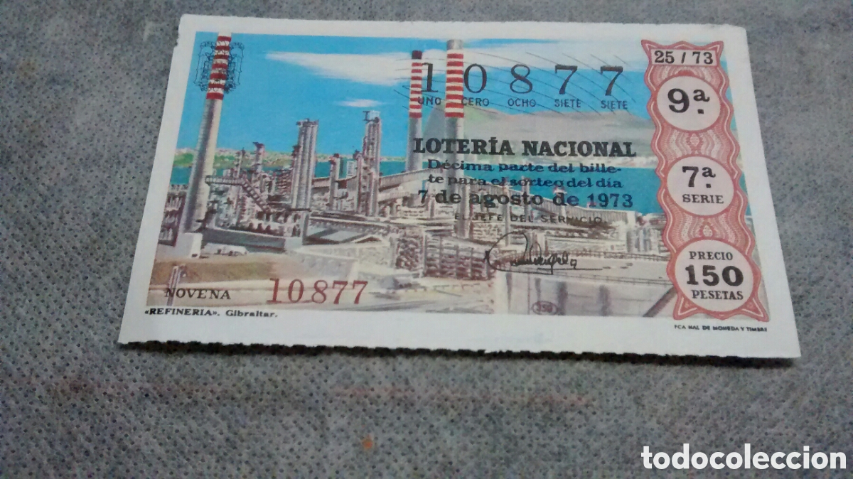 National Spanish Lottery: DECIMO DE LA LOTERIA NACIONAL. 25/73 SORTEO 7 DE AGOSTO 1973 REFINERIA GIBRALTAR