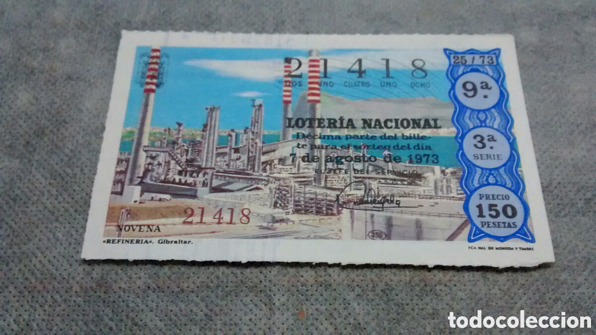 National Spanish Lottery: DECIMO DE LA LOTERIA NACIONAL. 25/73 SORTEO 7 DE AGOSTO 1973 REFINERIA GIBRALTAR