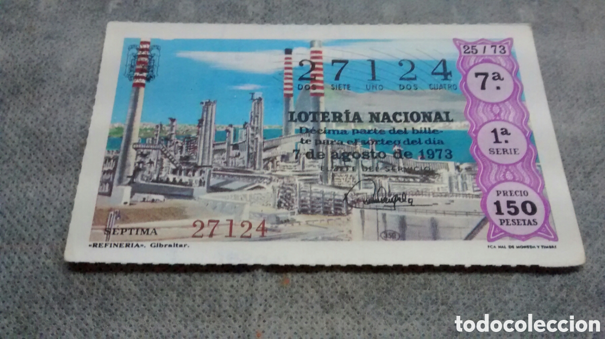 National Spanish Lottery: DECIMO DE LA LOTERIA NACIONAL. 25/73 SORTEO 7 DE AGOSTO 1973 REFINERIA GIBRALTAR
