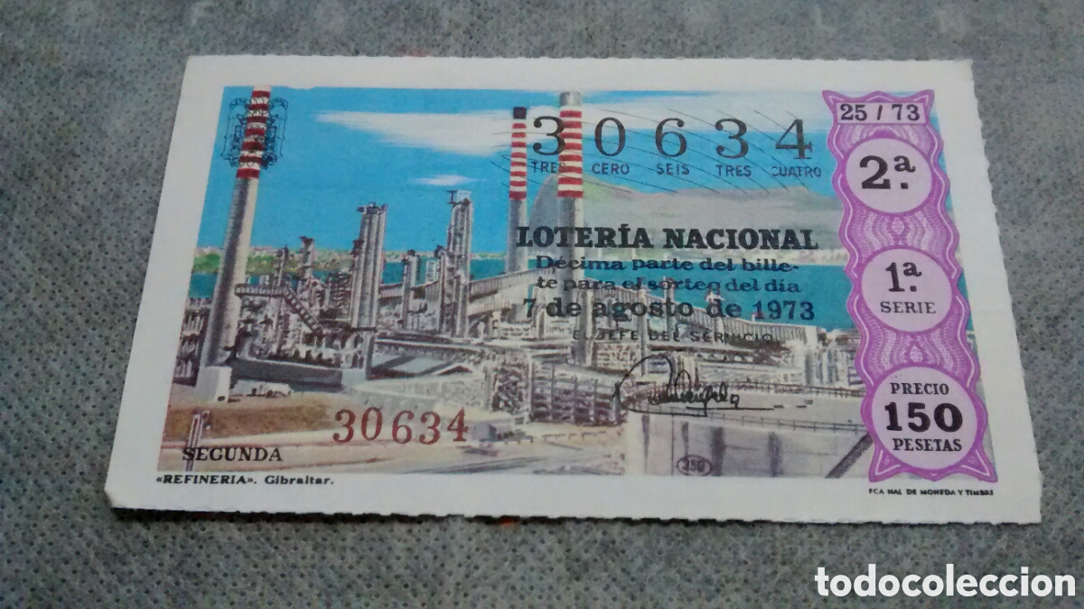 National Spanish Lottery: DECIMO DE LA LOTERIA NACIONAL. 25/73 SORTEO 7 DE AGOSTO 1973 REFINERIA GIBRALTAR