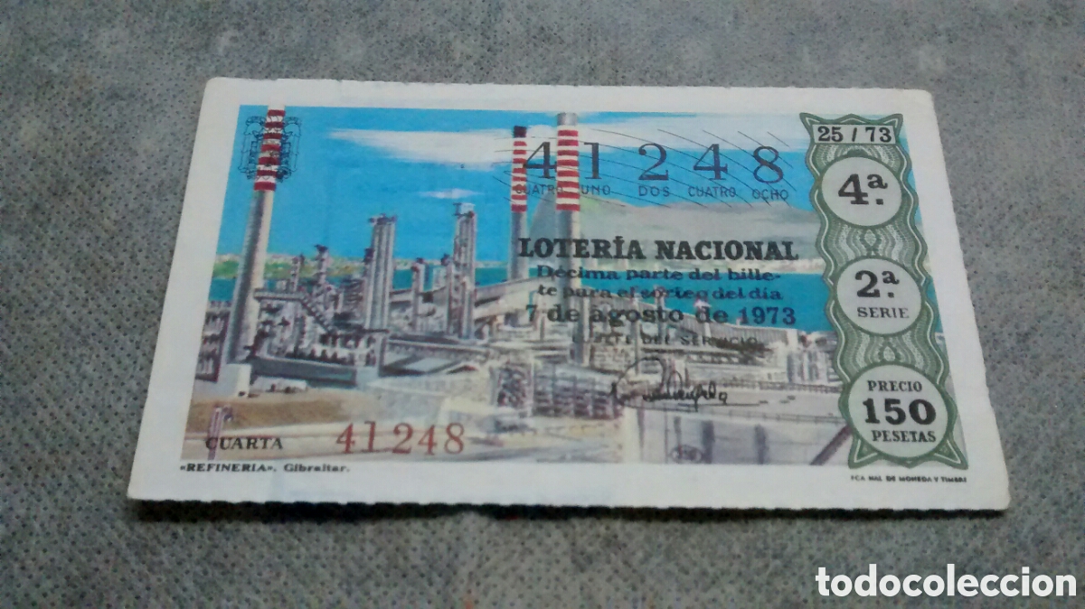National Spanish Lottery: DECIMO DE LA LOTERIA NACIONAL. 25/73 SORTEO 7 DE AGOSTO 1973 REFINERIA GIBRALTAR