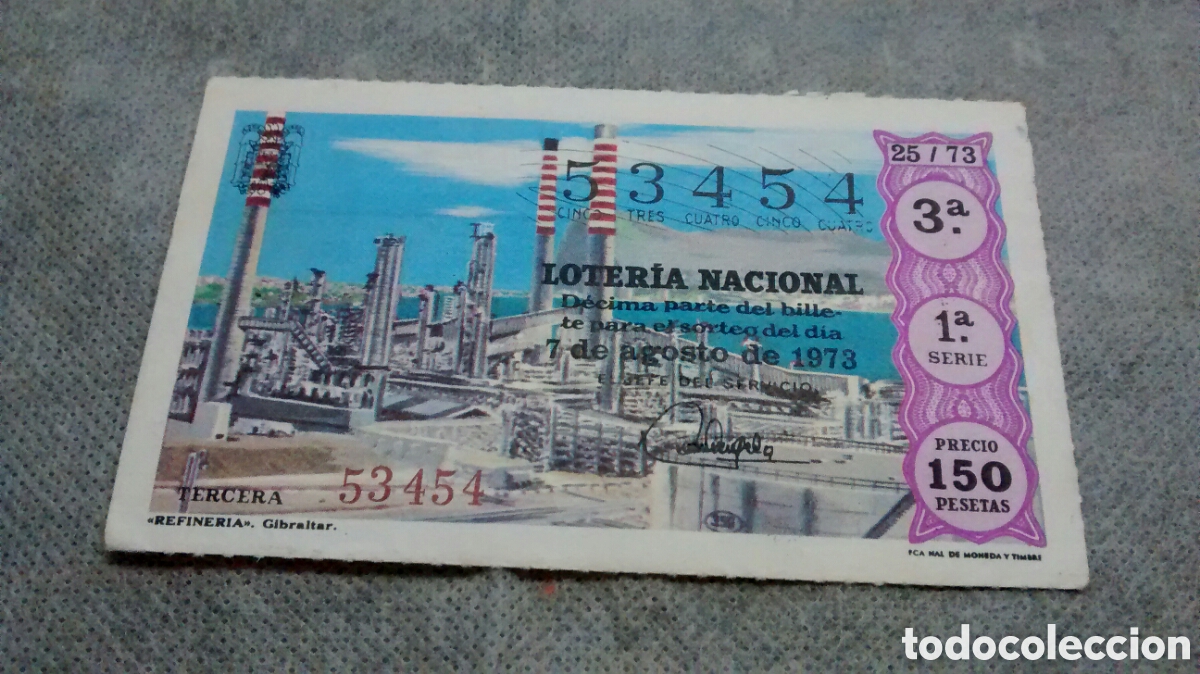 National Spanish Lottery: DECIMO DE LA LOTERIA NACIONAL. 25/73 SORTEO 7 DE AGOSTO 1973 REFINERIA GIBRALTAR