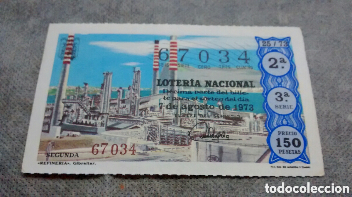 National Spanish Lottery: DECIMO DE LA LOTERIA NACIONAL. 25/73 SORTEO 7 DE AGOSTO 1973 REFINERIA GIBRALTAR