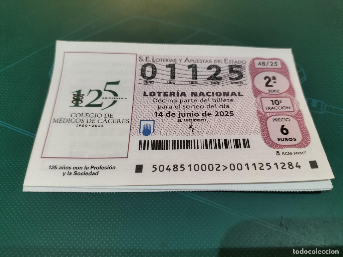 Lotaria Nacional: 1 DECIMO LOTERIA NACIONAL SABADO 14 JUNIO 2025 48/25 CACERES COLEGIO DE MEDICOS 125 ANIV