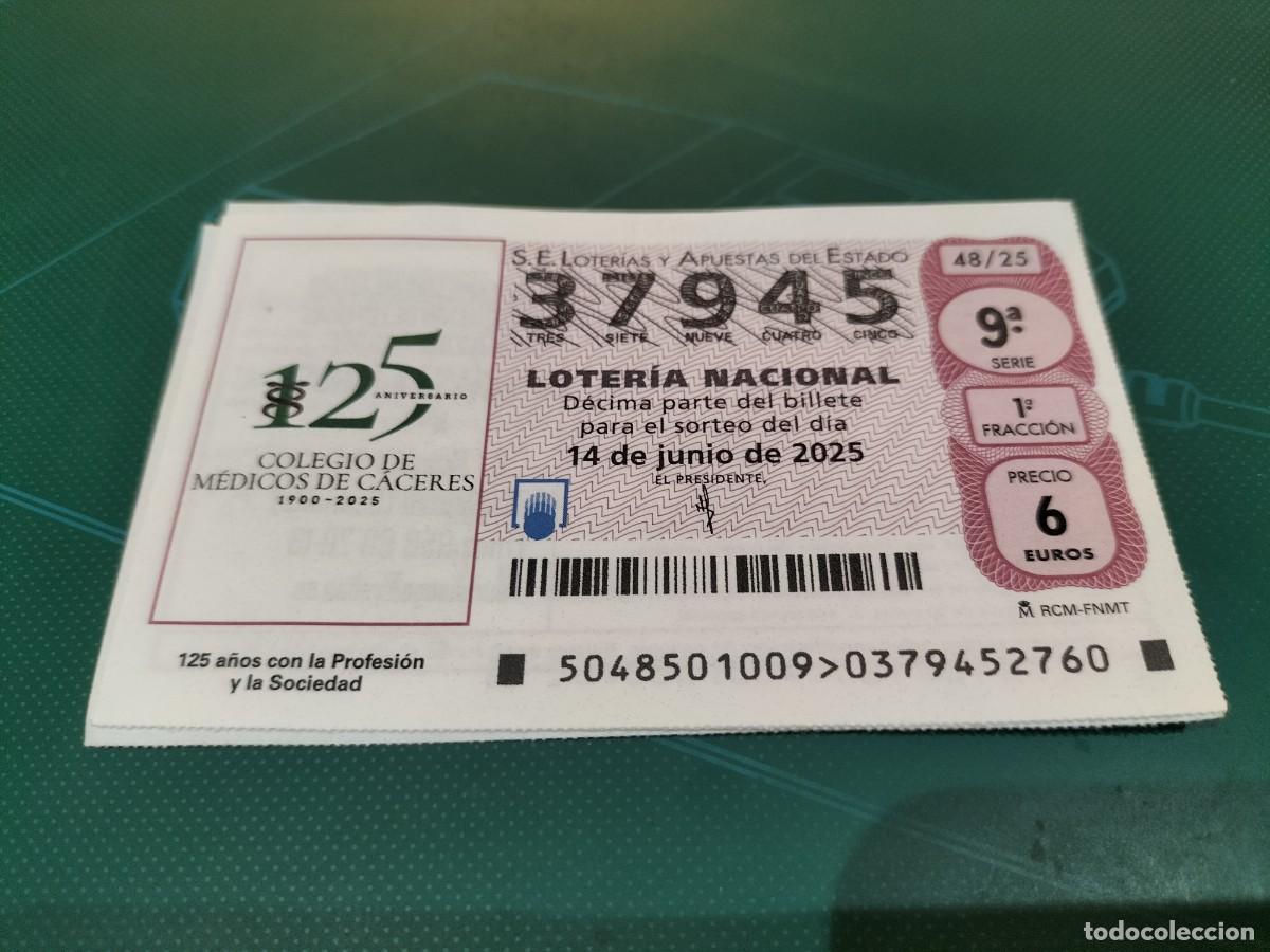 Lotaria Nacional: 1 DECIMO LOTERIA NACIONAL SABADO 14 JUNIO 2025 48/25 CACERES COLEGIO DE MEDICOS 125 ANIV