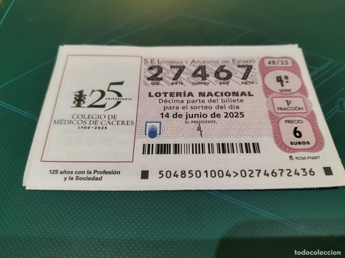 Lotaria Nacional: 1 DECIMO LOTERIA NACIONAL SABADO 14 JUNIO 2025 48/25 CACERES COLEGIO DE MEDICOS 125 ANIV