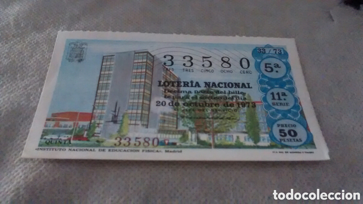 National Spanish Lottery: DECIMO DE LA LOTERIA NACIONAL. SORTEO 20 OCTUBRE 1973 33/73 INST. NACIONAL DE ED. FISICA