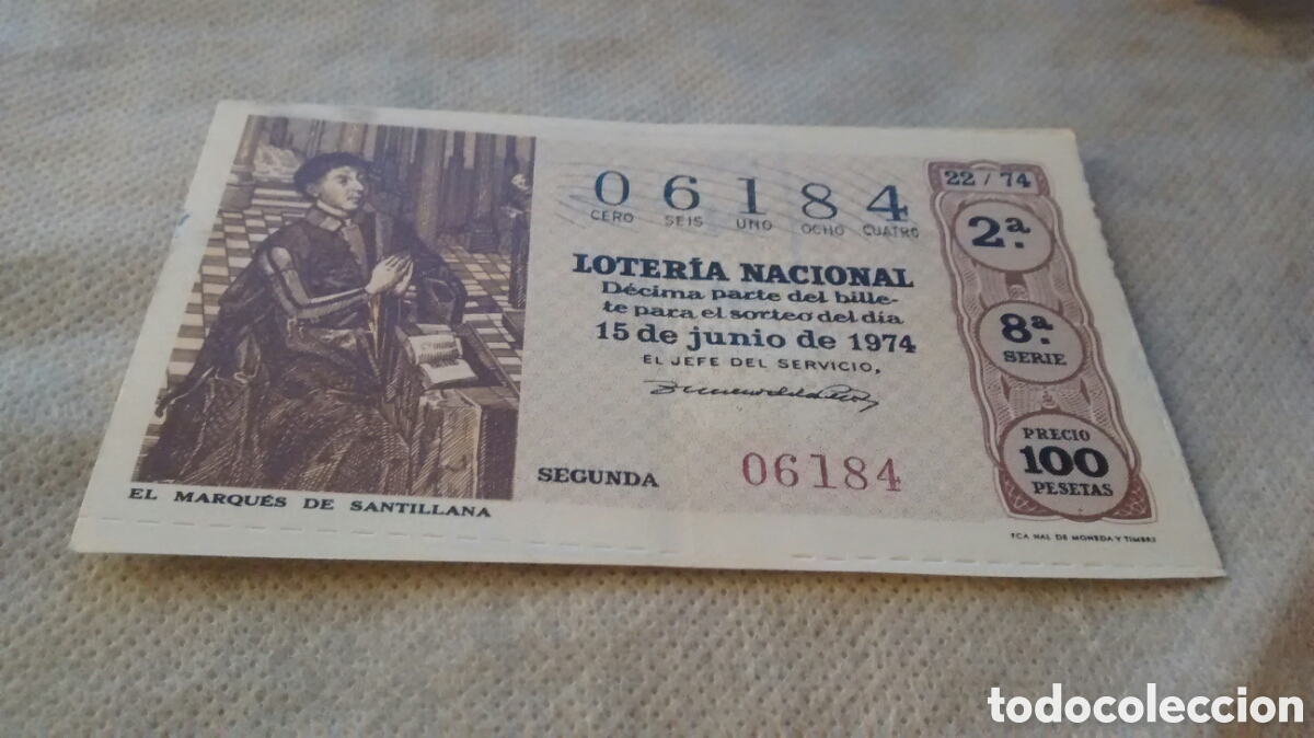 National Spanish Lottery: DECIMO DE LA LOTERIA NACIONAL. SORTEO 15 JUNIO 1974 22/74 EL MARQUES DE SANTILLANA