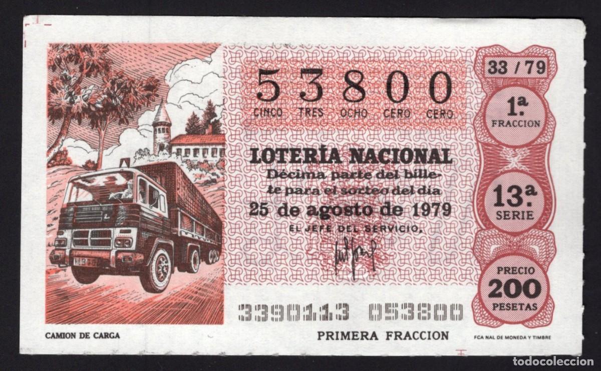 National Spanish Lottery: L . Nacional 25 Agosto 1979. Cami&oacute;n de Carga. N&ordm; 53800. Admon 125 La Pica en Flandes. Madrid. Cambio