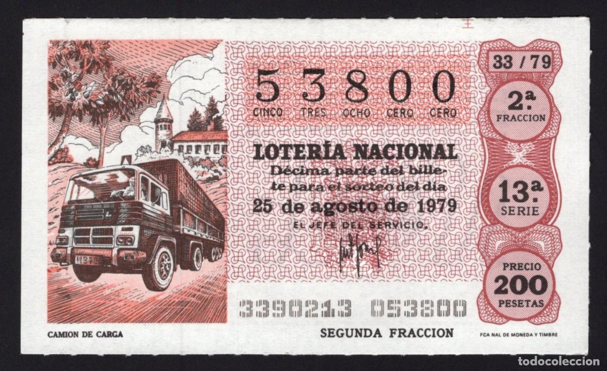 National Spanish Lottery: L . Nacional 25 Agosto 1979. Cami&oacute;n de Carga. N&ordm; 53800. Admon 125 La Pica en Flandes. Madrid. Cambio
