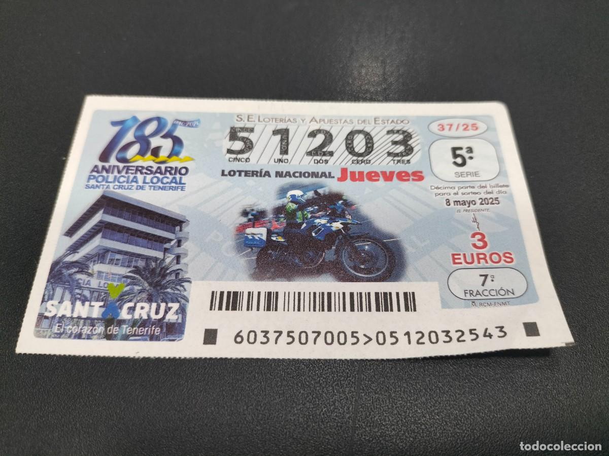 Nationale spanische Lotterie: 1 DECIMO LOTERIA NACIONAL JUEVES 8 MAYO 2025 37/25 POLICIA LOCAL SANTA CRUZ TENERIFE ANIVERSARIO