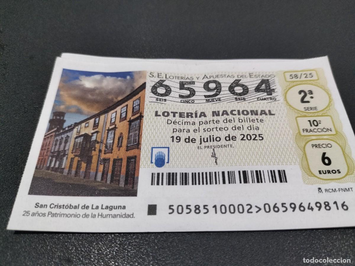National Spanish Lottery: 1 DECIMO LOTERIA NACIONAL SABADO 19 JULIO 2025 58/25 SAN CRIST&Oacute;BAL DE LA LAGUNA ( TENERIFE P. HUMANI