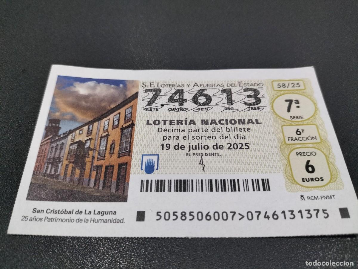 National Spanish Lottery: 1 DECIMO LOTERIA NACIONAL SABADO 19 JULIO 2025 58/25 SAN CRIST&Oacute;BAL DE LA LAGUNA ( TENERIFE P. HUMANI