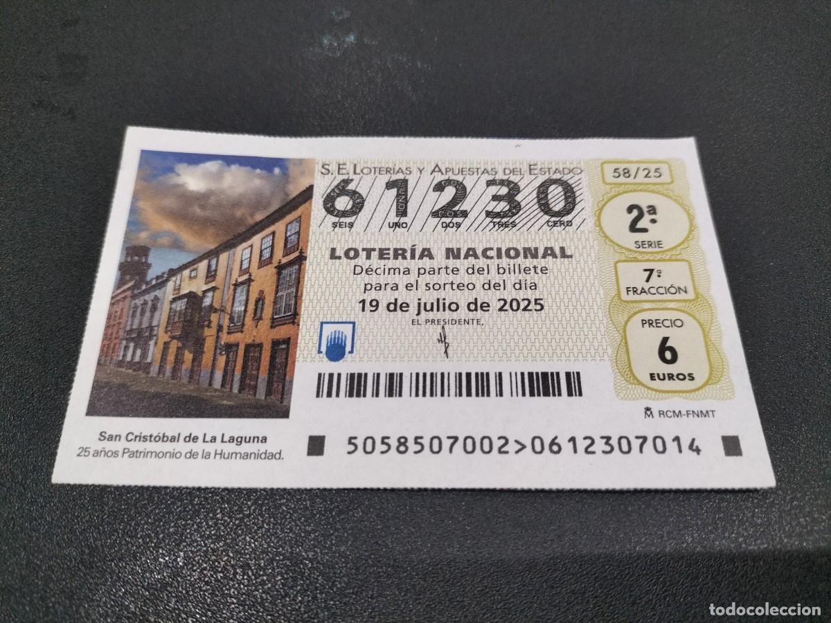 National Spanish Lottery: 1 DECIMO LOTERIA NACIONAL SABADO 19 JULIO 2025 58/25 SAN CRIST&Oacute;BAL DE LA LAGUNA ( TENERIFE P. HUMANI