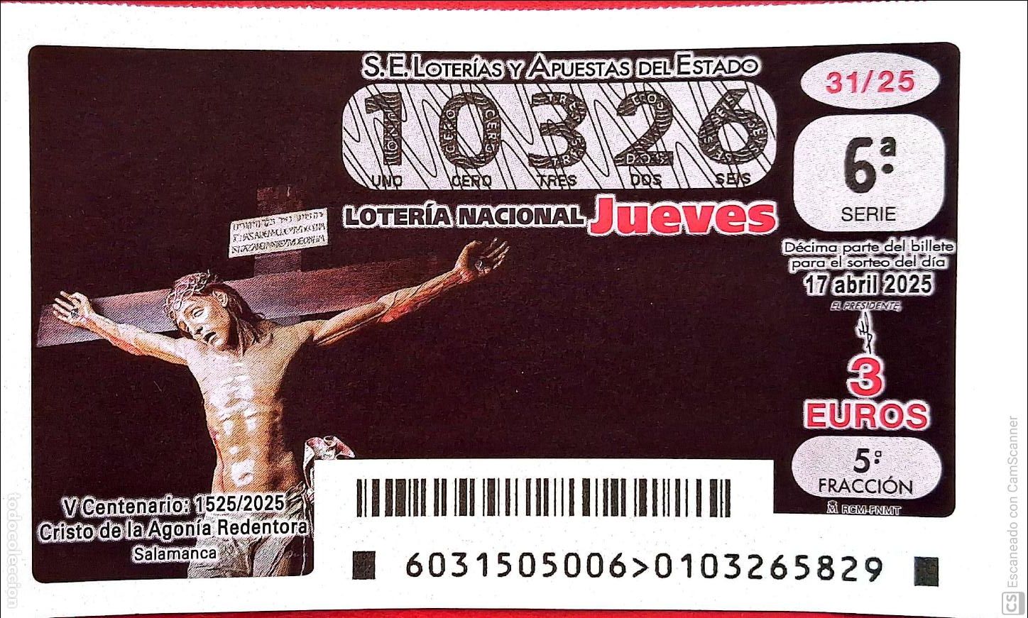 Nationale spanische Lotterie: Espa&ntilde;a. Loter&iacute;a. 2025. Sorteo: 31 Salamanca: V Centenario Cristo de la Agon&iacute;a Redentora. Fecha: 17