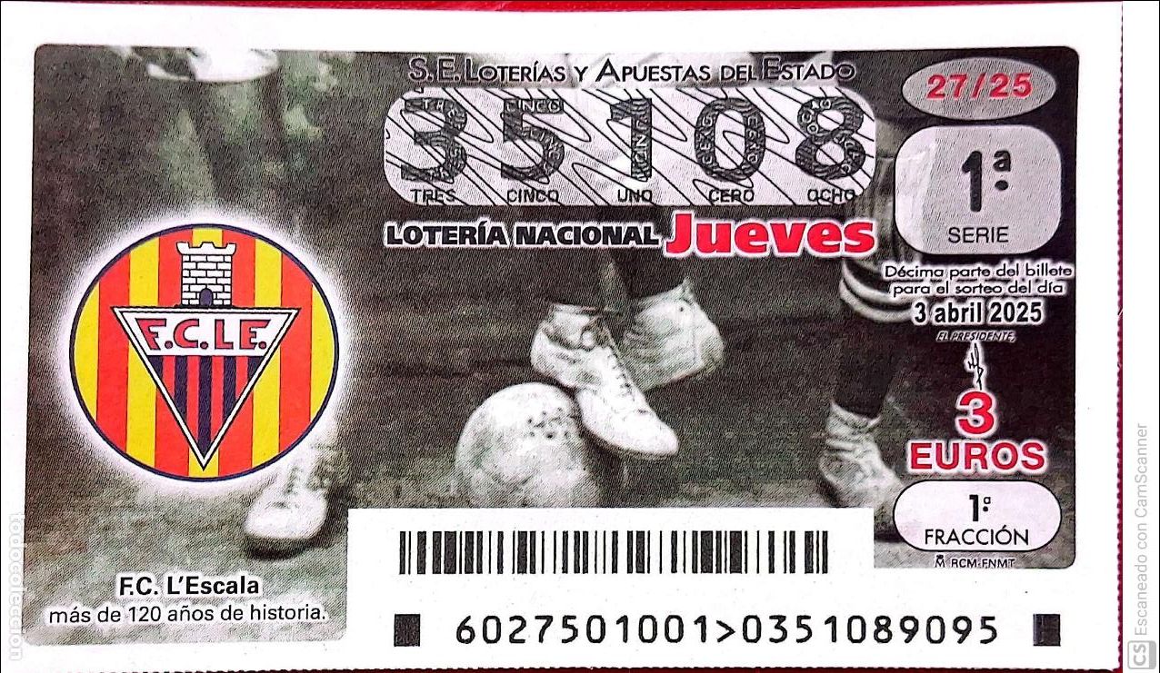 Nationale spanische Lotterie: Espa&ntilde;a. Loter&iacute;a. 2025. Sorteo: 27 F.C. L'Escala, m&aacute;s de 120 a&ntilde;os de historia. Fecha: 3 abril.