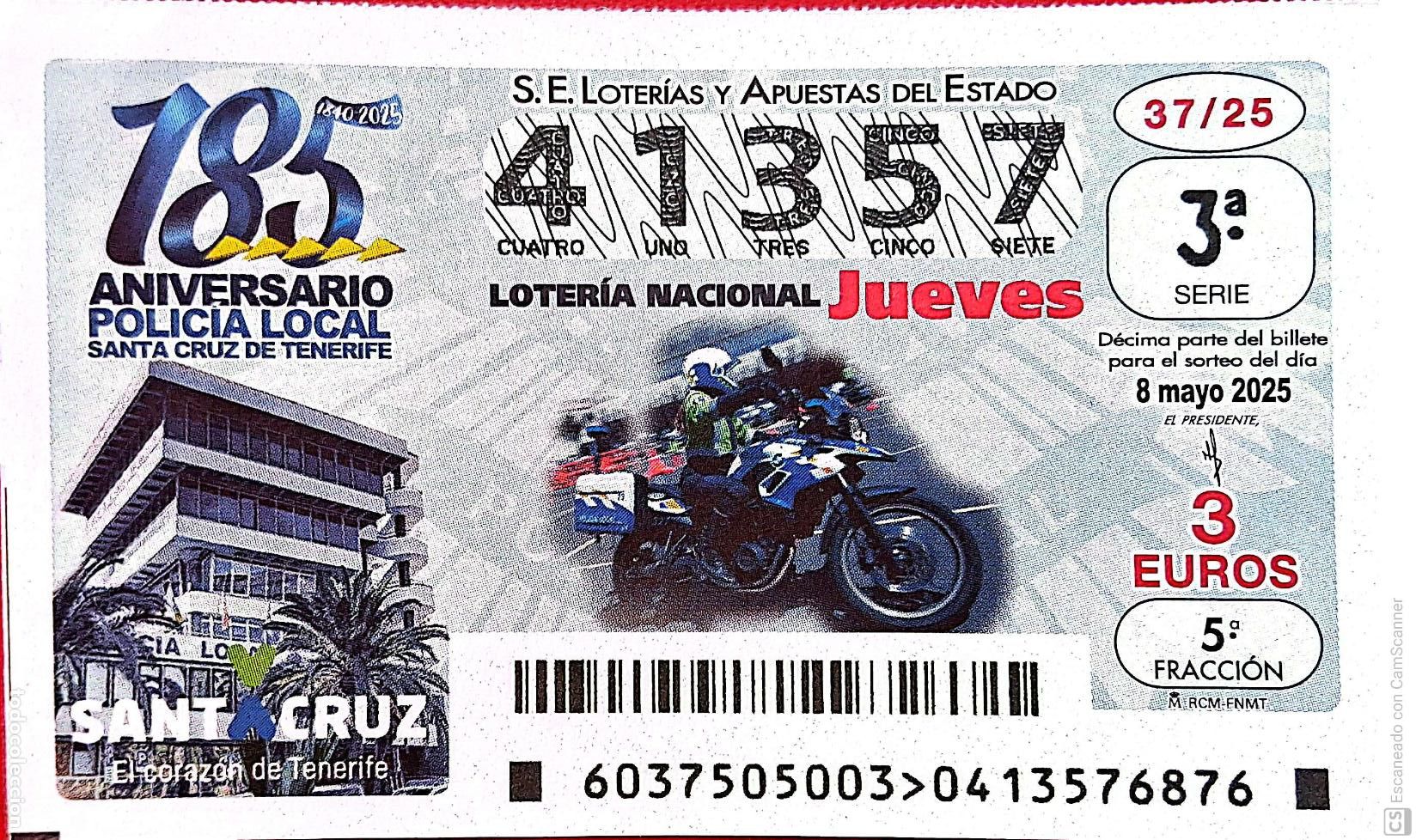 Nationale spanische Lotterie: Espa&ntilde;a. Loter&iacute;a. 2025. Sorteo: 37 Aniversario Policia Local Santa Cruz de Tenerife. Fecha: 8 mayo.