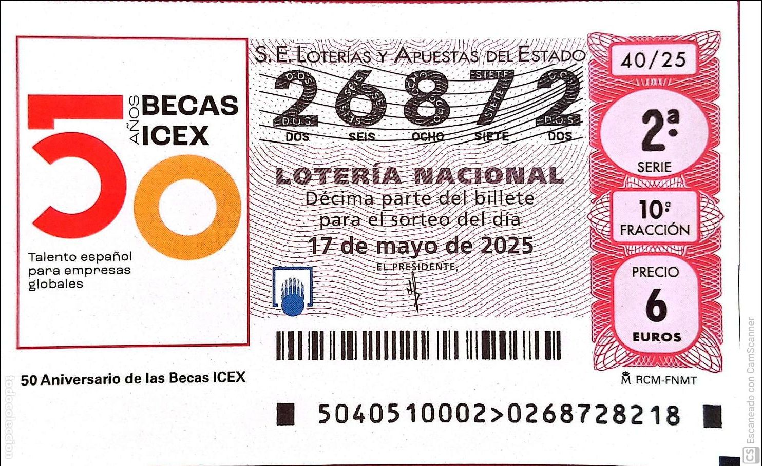 Nationale spanische Lotterie: Espa&ntilde;a. Loter&iacute;a. 2025. Sorteo: .40 Aniversario de las Becas ICEX Fecha: 17 mayo