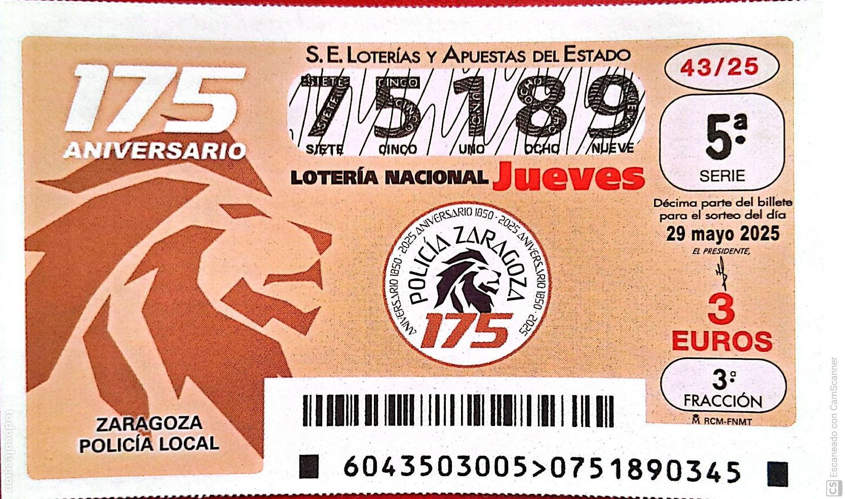 Nationale spanische Lotterie: Espa&ntilde;a. Loter&iacute;a. 2025. Sorteo: 43 Aniversario Polic&iacute;a Local de Zaragoza. Fecha: 29 mayo
