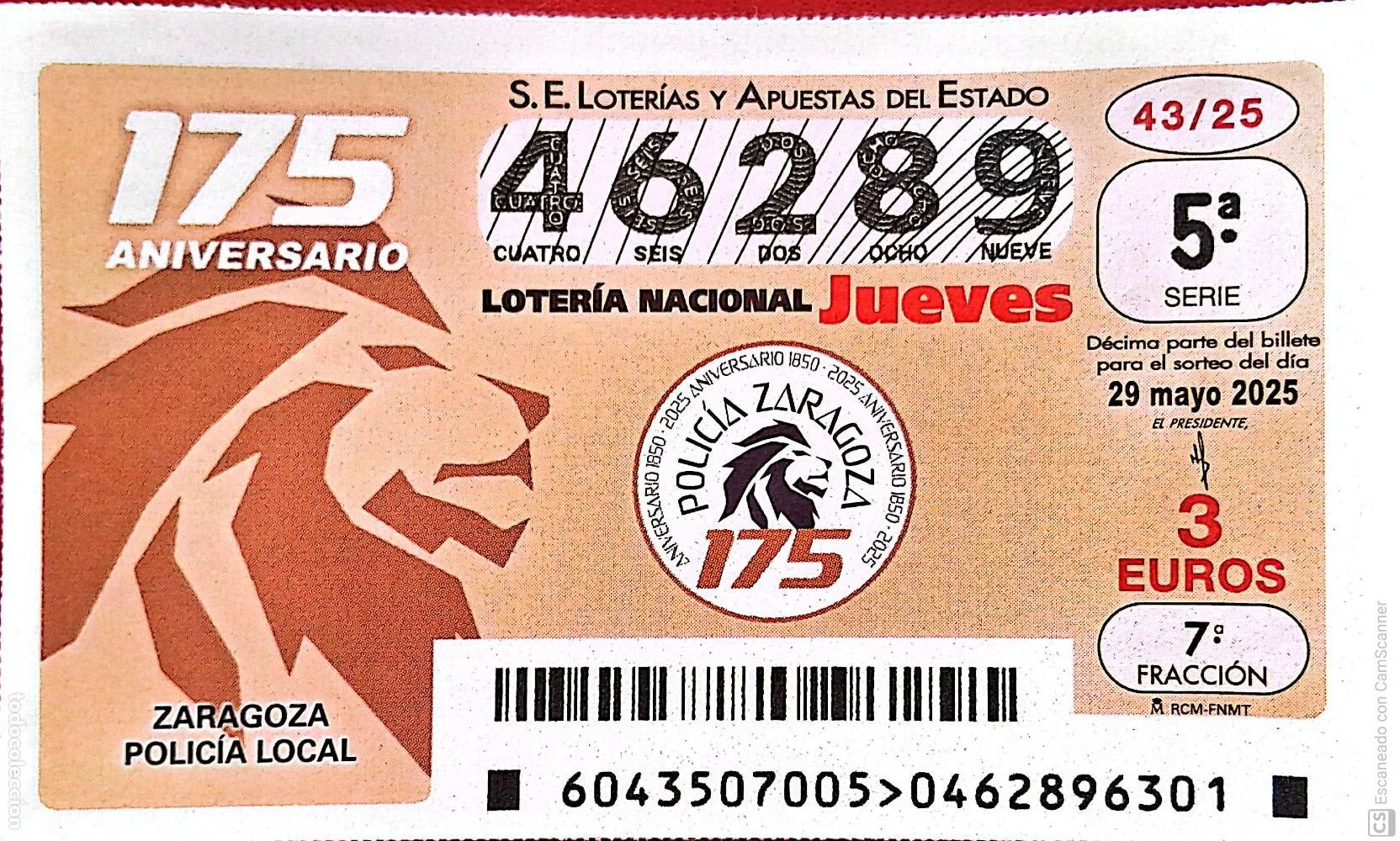 Nationale spanische Lotterie: Espa&ntilde;a. Loter&iacute;a. 2025. Sorteo: 43 Aniversario Polic&iacute;a Local de Zaragoza. Fecha: 29 mayo