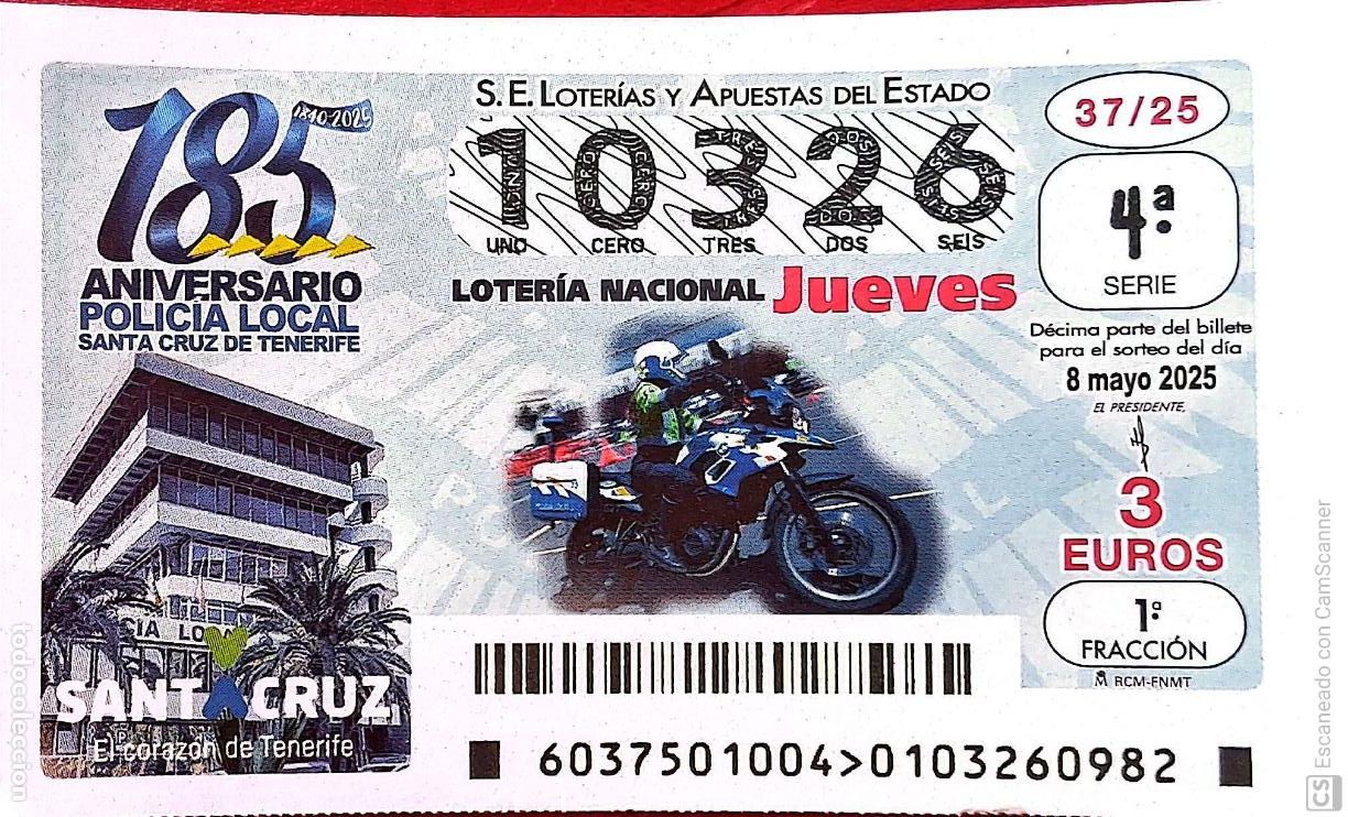 Nationale spanische Lotterie: Espa&ntilde;a. Loter&iacute;a. 2025. Sorteo: 37 Aniversario Policia Local Santa Cruz de Tenerife. Fecha: 8 mayo.