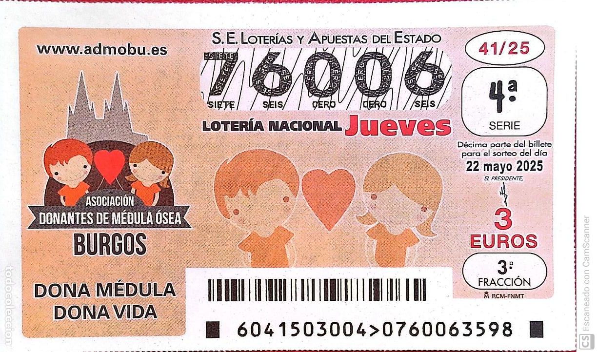 Nationale spanische Lotterie: Espa&ntilde;a. Loter&iacute;a. 2025. Sorteo: 41 Burgos: Asociaci&oacute;n Donantes de M&eacute;dula &Oacute;sea. Fecha: 22 mayo