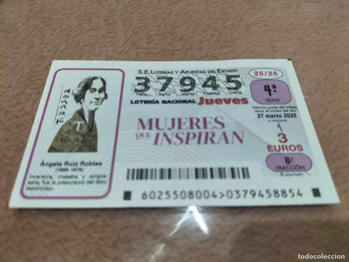National Spanish Lottery: 1 DECIMO LOTER&Iacute;A JUEVES 27 MARZO 2025 25/25 - MUJERES QUE INSPIRAN - ANGELA RUIZ ROBLES