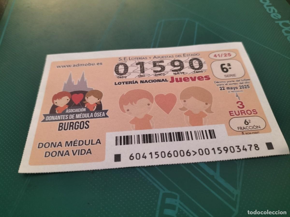 National Spanish Lottery: 1 DECIMO LOTERIA NACIONAL JUEVES 22 MAYO 2025 - 41/25 BURGOS ( ASOCIACI&Oacute;N DONANTES MEDULA